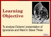 A Christmas Carol - Ignorance and Want Teaching Resources (slide 2/30)
